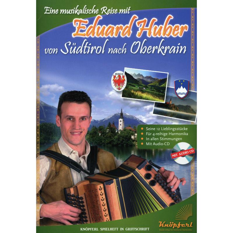 Titelbild für KNOEPFERL -HE1020 - Eine musikalische Reise mit Eduard Huber von Südtirol nach Oberkrain