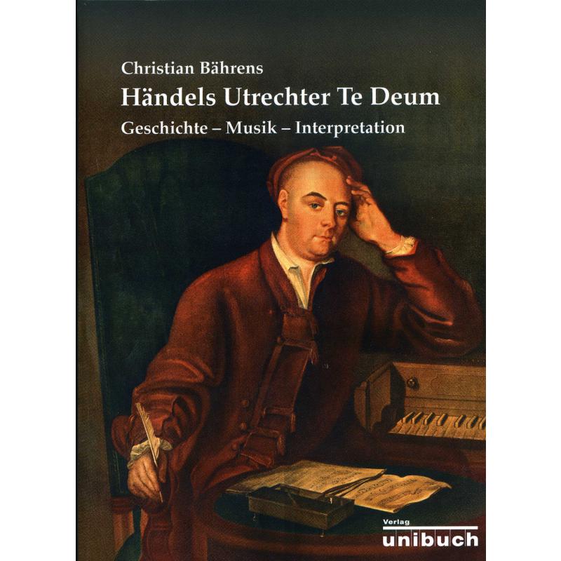 Titelbild für 978-3-934900-12-7 - Händels Utrechter Te deum | Geschichte Musik Interpretation