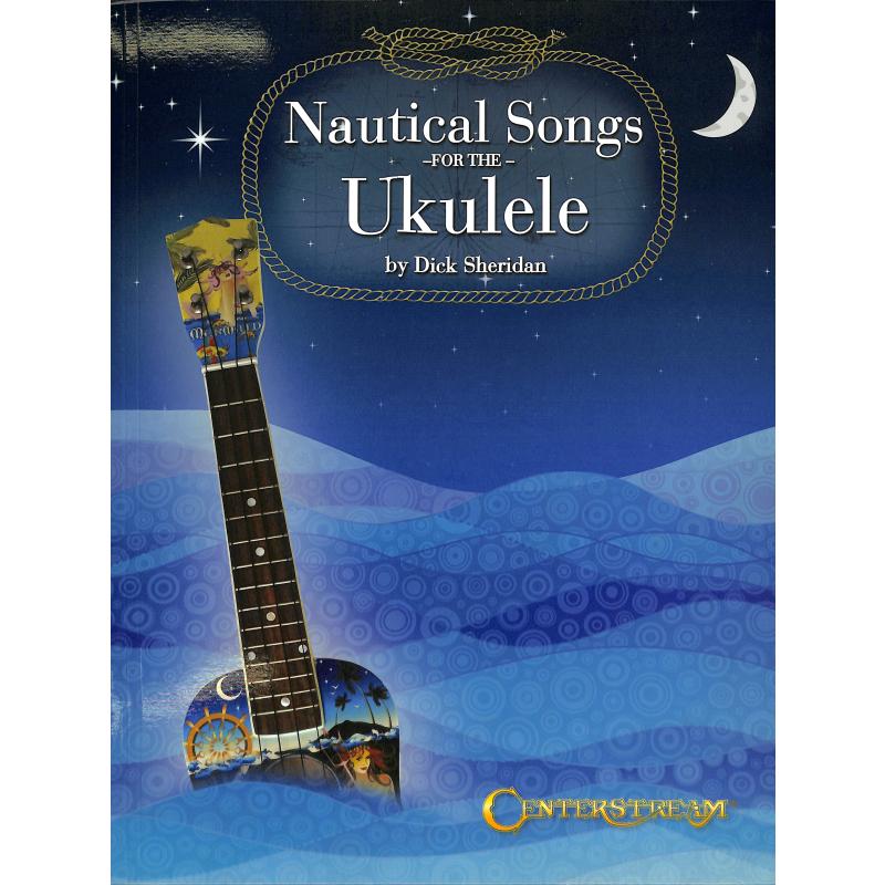 Titelbild für HL 129924 - Nautical songs for the ukulele