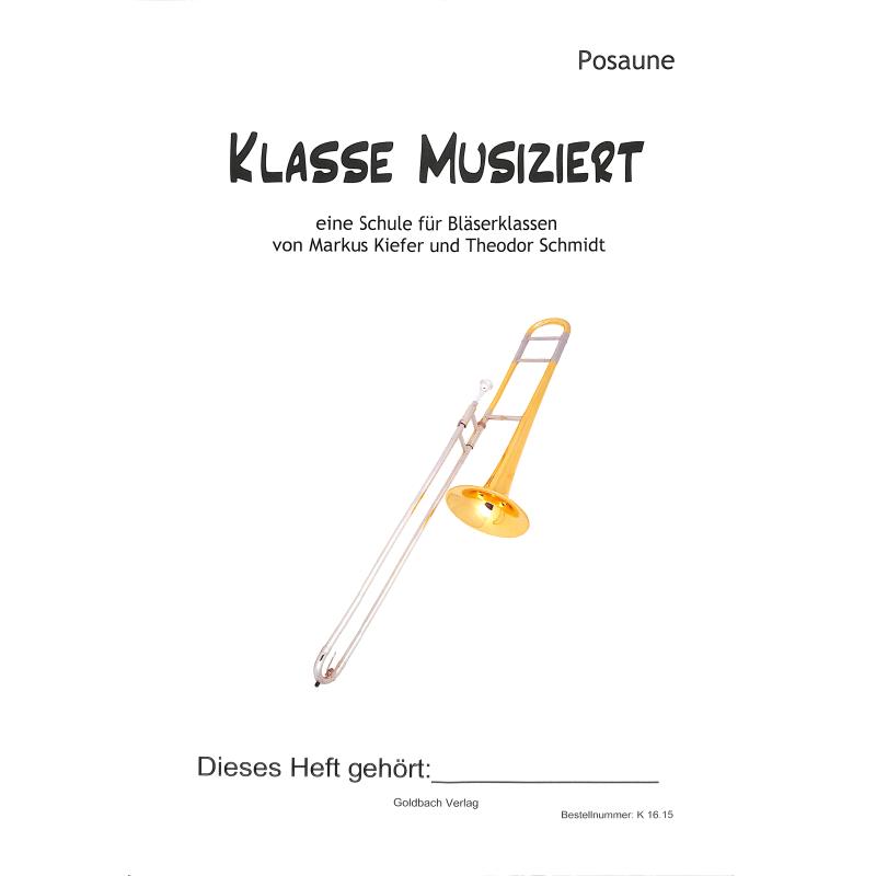Titelbild für GOLDBACH -K1615 - Klasse musiziert - eine Schule für Bläserklassen