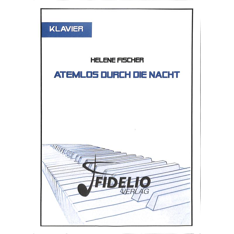 Atemlos Durch Die Nacht Songtext
