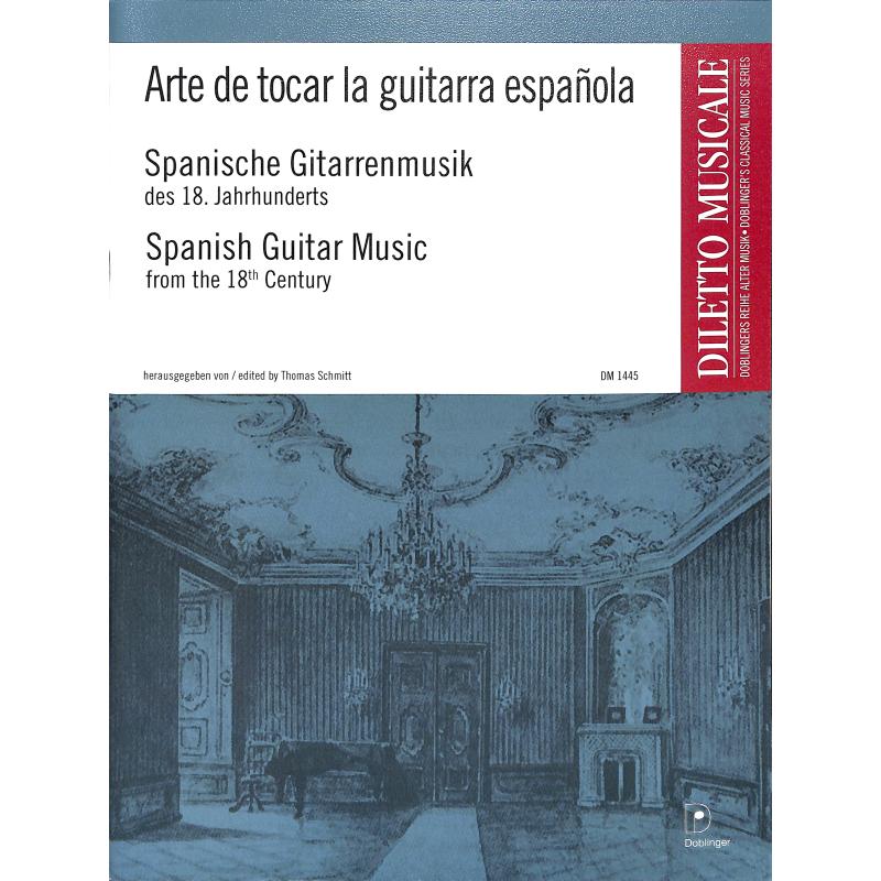 Titelbild für DM 1445 - Arte de tocar la guitarra espanola | Spanische Gitarrenmusik