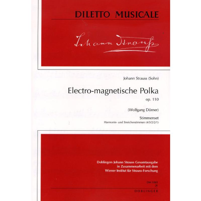 Titelbild für DM 1069-ST - Electro magnetische Polka op 110