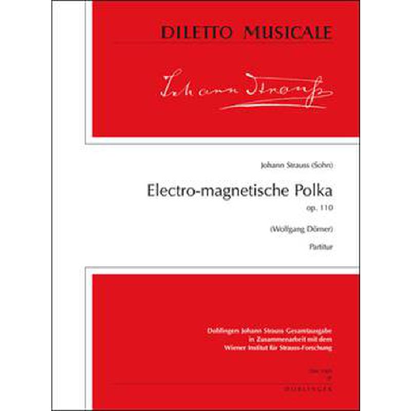 Titelbild für DM 1069-P - Electro magnetische Polka op 110