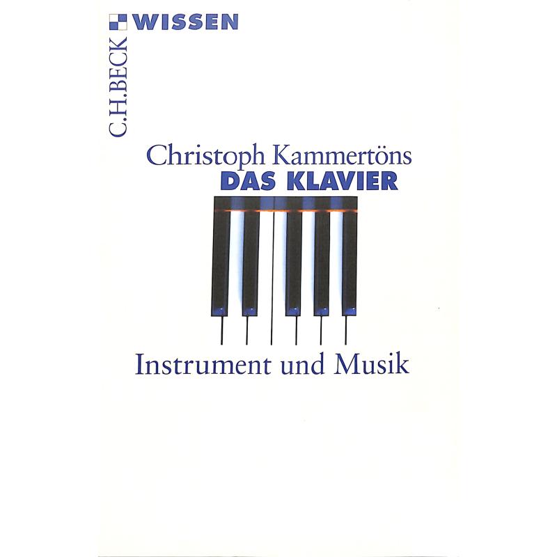 Titelbild für 978-3-406-63719-3 - Das Klavier - Instrument und Musik