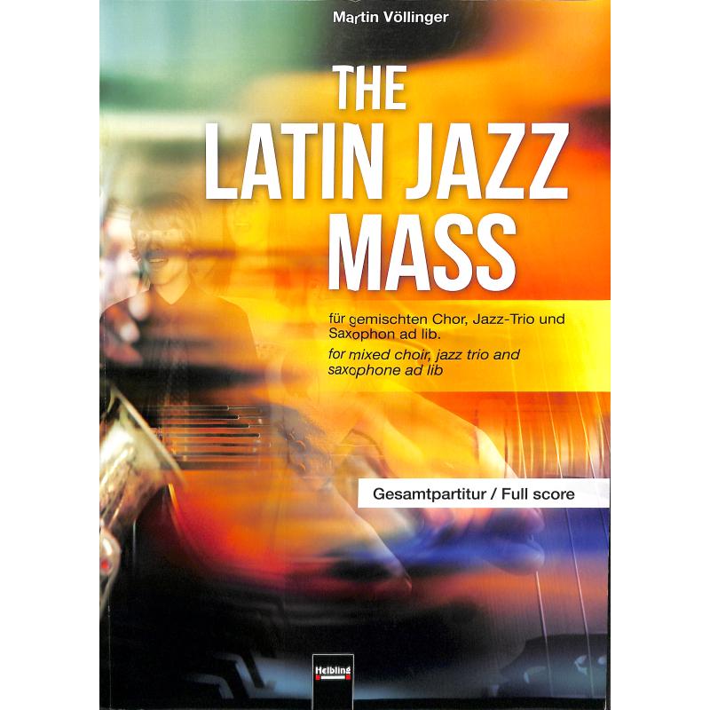 Titelbild für HELBL -C6996 - THE LATIN JAZZ MASS