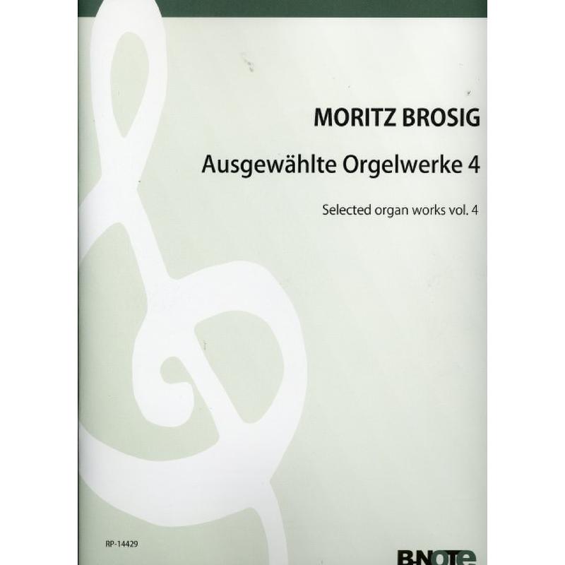 Titelbild für BNOTE -BN14429 - Ausgewählte Orgelwerke 4
