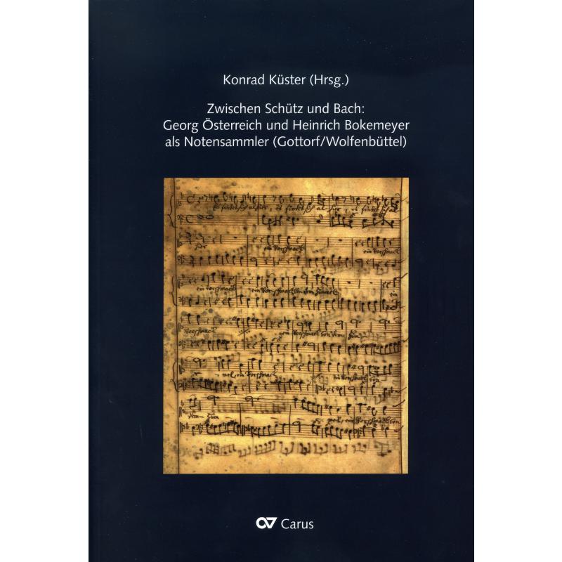 Titelbild für CARUS 24072 - Zwischen Schütz und Bach - Georg Österreich und Heinrich Bokemeyer als Notensammler