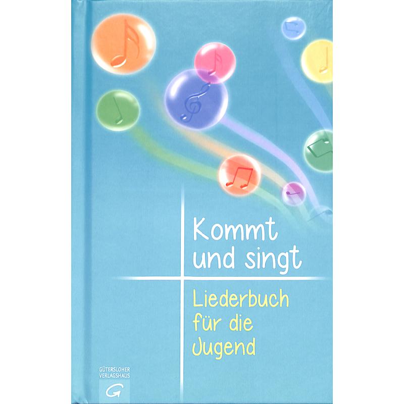 Titelbild für 978-3-579-03423-2 - Kommt und singt - Liederbuch für die Jugend