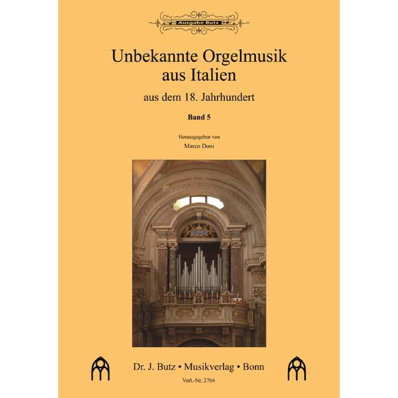 Titelbild für BUTZ 2764 - Unbekannte Orgelmusik aus Italien aus dem 18 Jahrhundert 5