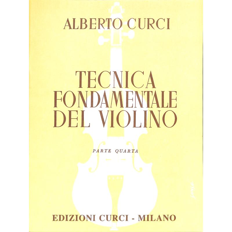 Titelbild für CURCI 4313D - Tecnica fondamentale del violino 4 | Fundamentale Violintechnik 4