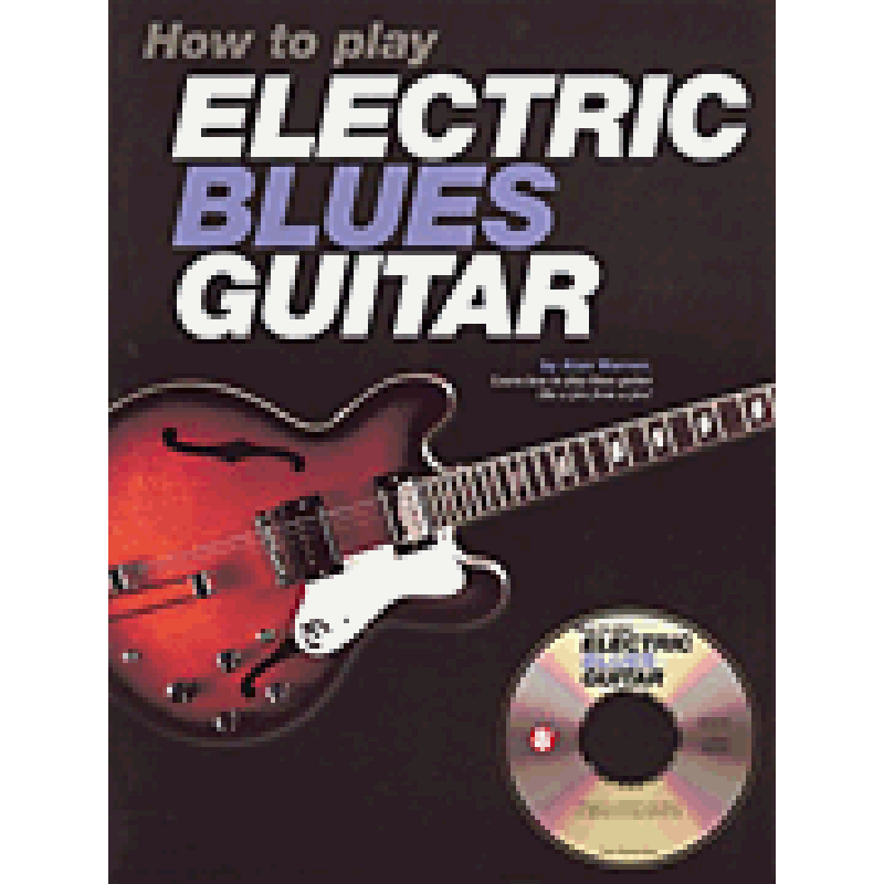 Titelbild für HL 14015469 - HOW TO PLAY ELECTRIC BLUES GUITAR