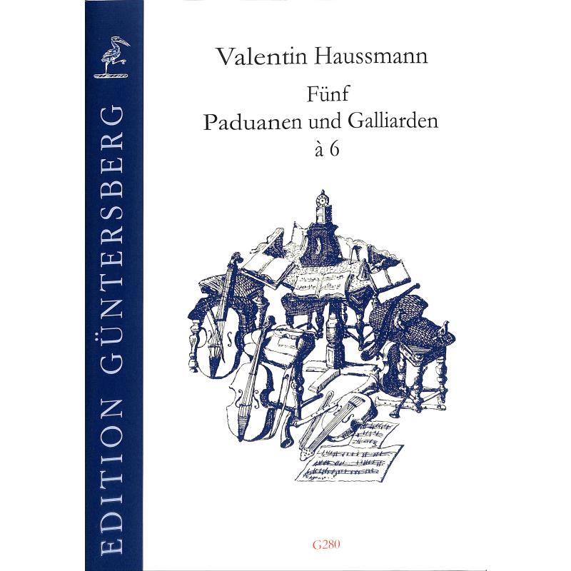 Titelbild für GUENTER -G280 - 5 Paduanen + Galliarden a 6