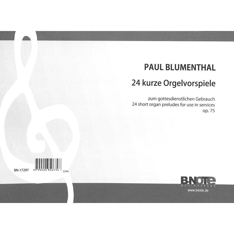 Titelbild für BNOTE -BN17297 - 24 kurze Orgelvorspiele zum gottesdienstlichen Gebrauch op 75