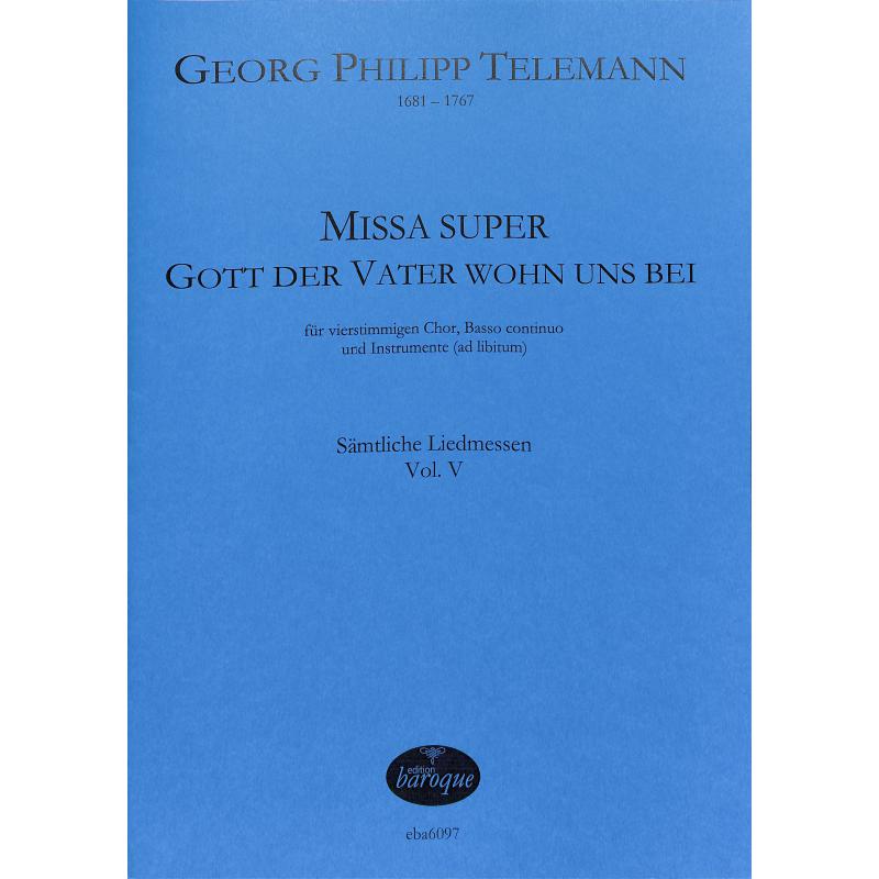 Titelbild für BAROQUE 6097 - Missa super Gott der Vater wohn uns bei | Sämtliche Liedmessen 5