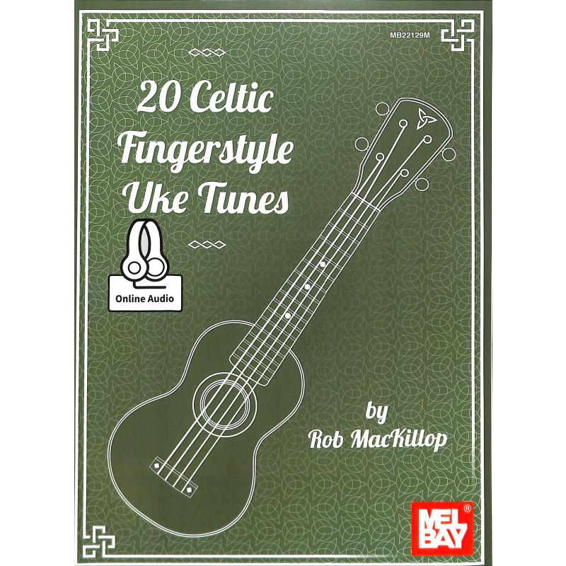 Titelbild für MB 22129M - 20 celtic fingerstyle Uke tunes