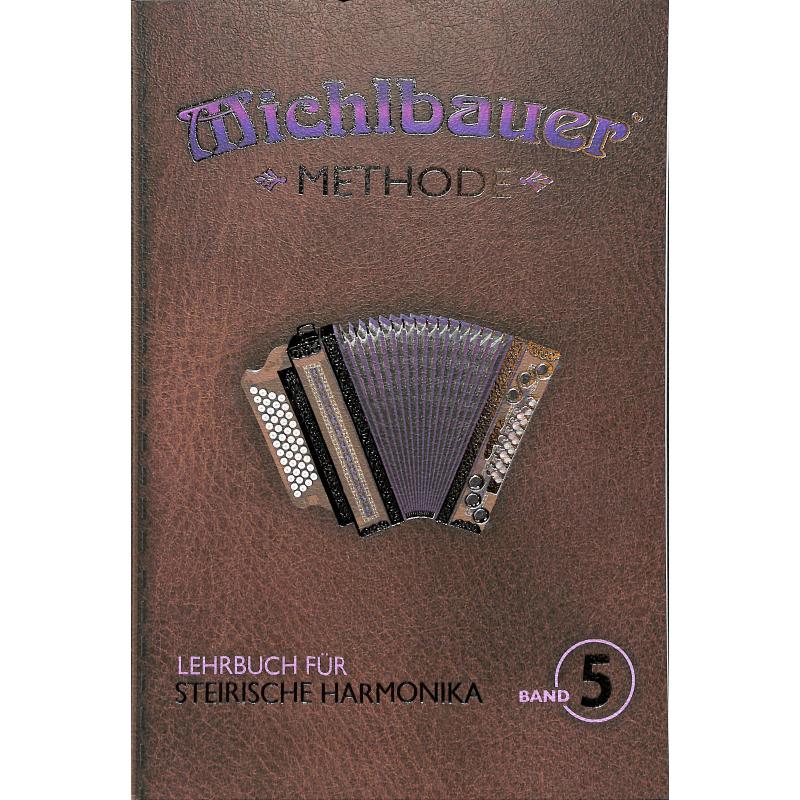 Titelbild für MICHLBAUER -EC3136 - Methode 5 | Lehrbuch für Steirische Harmonika