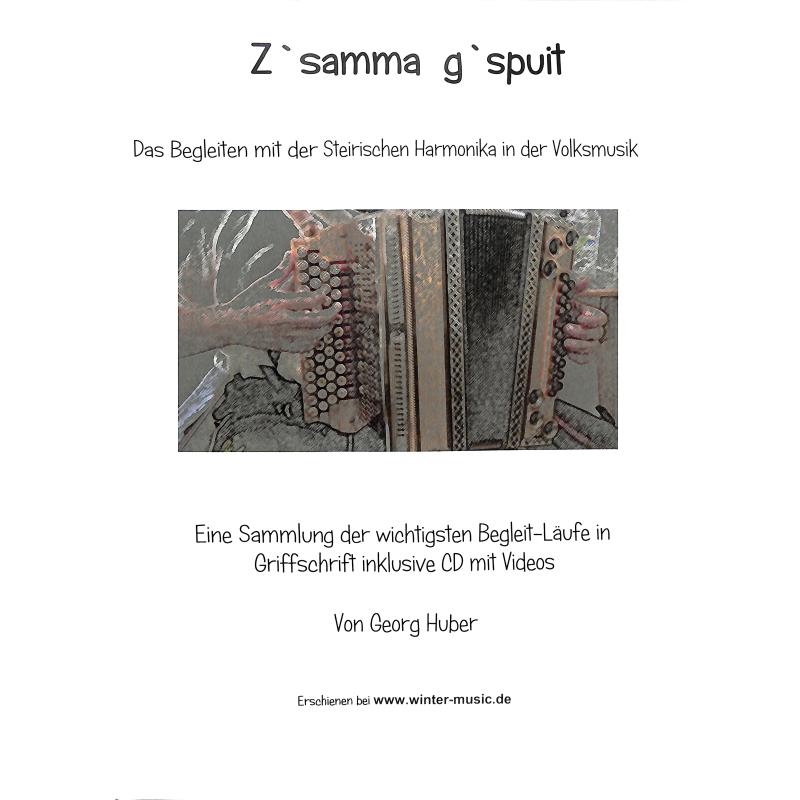 Titelbild für ZAMMA 1 - Z'samma g'spuit | Das Begleiten mit der Steirischen Harmonika in der V