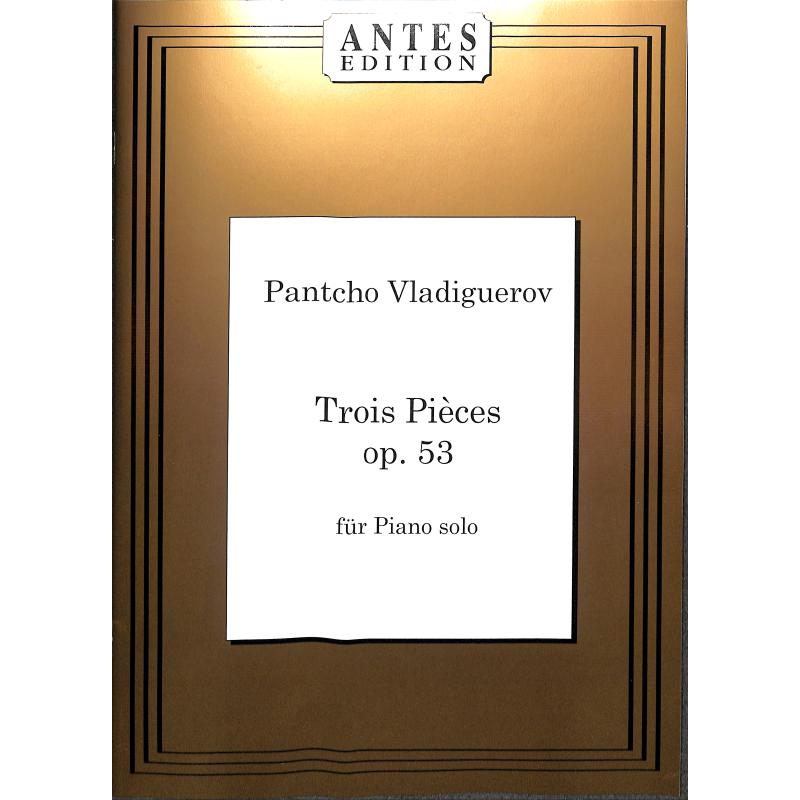 Titelbild für ANTES 0505-6 - 3 pieces op 53