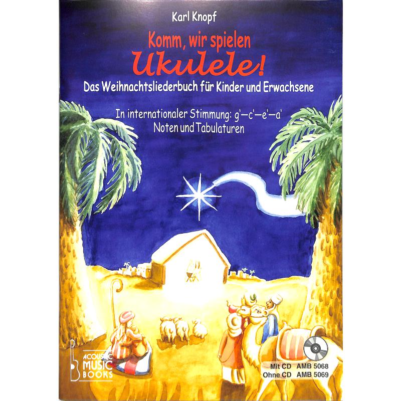 Titelbild für AMB 5069 - Komm wir spielen Ukulele | WEIHNACHTSLIEDERBUCH