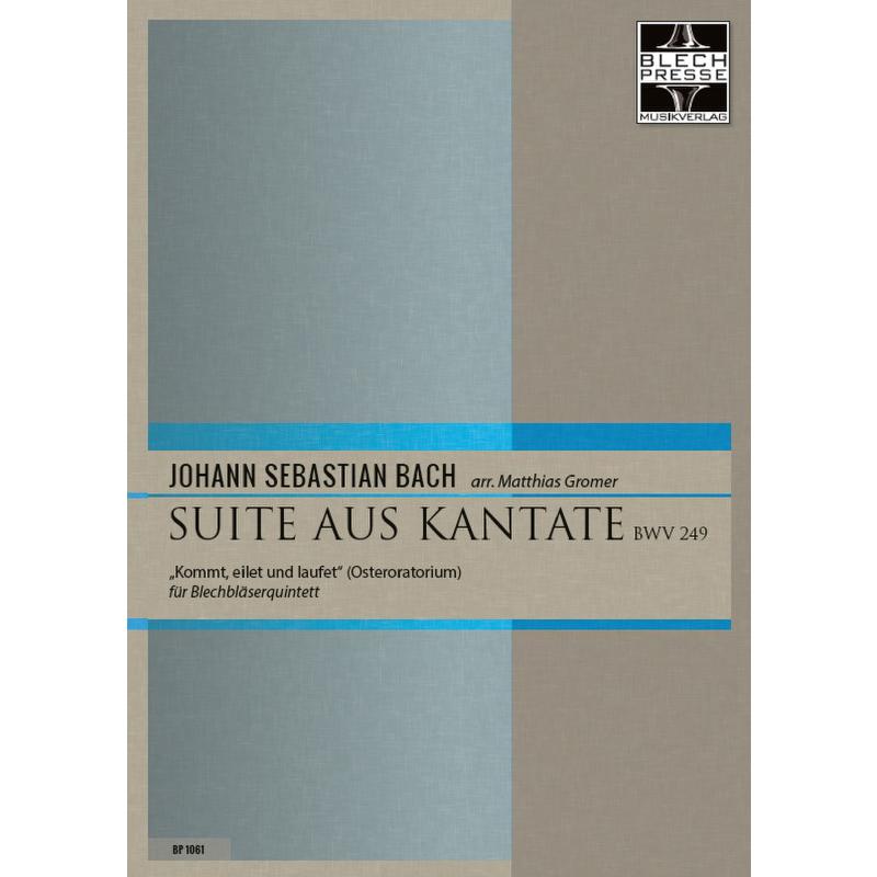 Titelbild für BLECHPRESSE 1061 - Suite | Oster Oratorium BWV 249