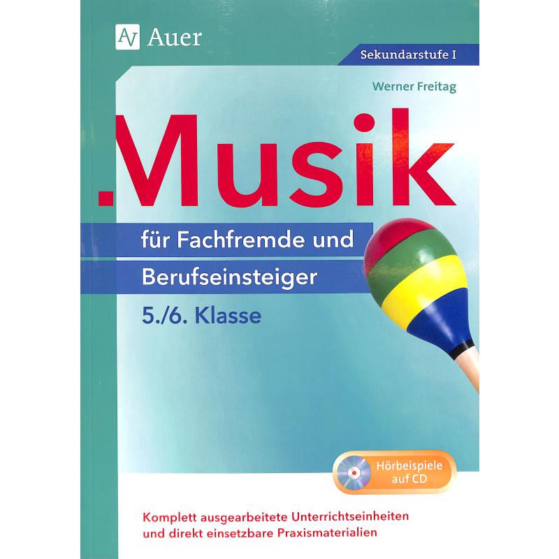 Titelbild für 978-3-403-07657-5 - Musik fuer Fachfremde und Berufseinsteiger Klasse 5/6 Sekundarstufe 1