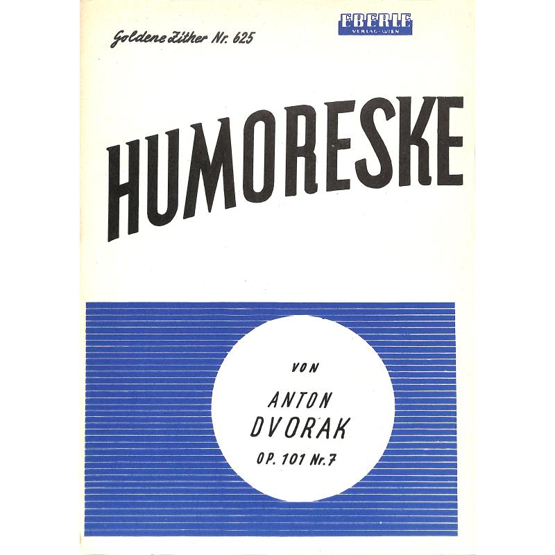 Titelbild für WM 30625 - Humoresque op 101/7