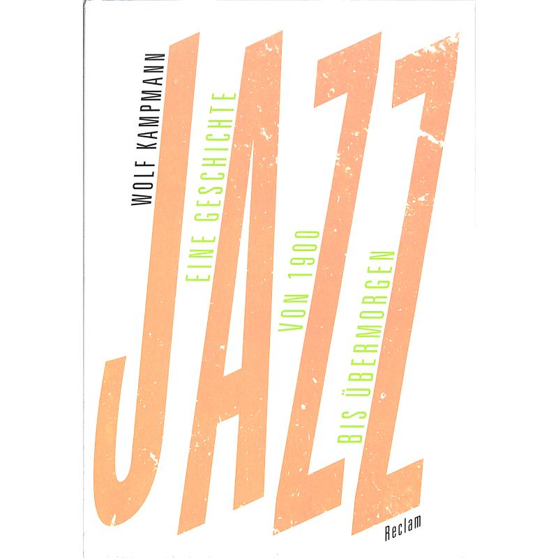 Titelbild für 978-3-15-011072-0 - Jazz - eine Geschichte von 1900 bis uebermorgen