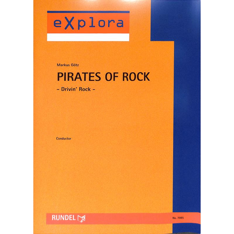 Titelbild für RUNDEL 7085 - Pirates of rock - Drivin' Rock