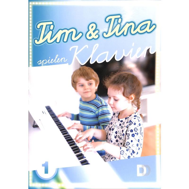 Titelbild für 978-3-9818425-3-1 - Tim + Tina spielen Klavier 1