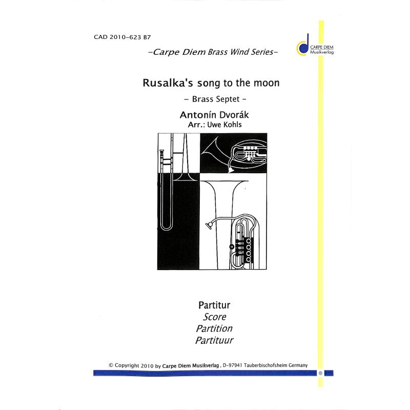 Titelbild für CARPE 2010-623-B7 - Lied an den Mond (Rusalka)