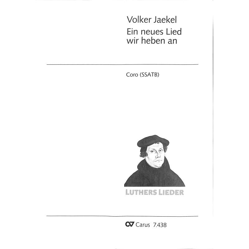 Titelbild für CARUS 7438 - Ein neues Lied wir heben an
