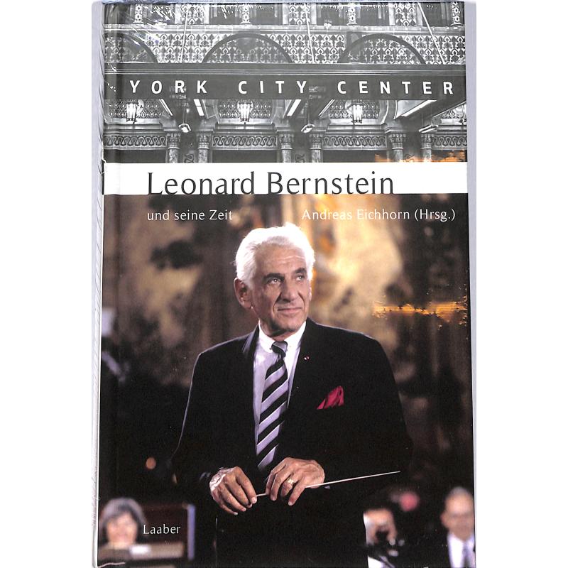 Titelbild für 978-3-89007-768-0 - Leonard Bernstein und seine Zeit