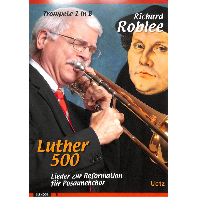 Titelbild für UETZ 4005-1B - LUTHER 500 - LIEDER ZUR REFORMATION