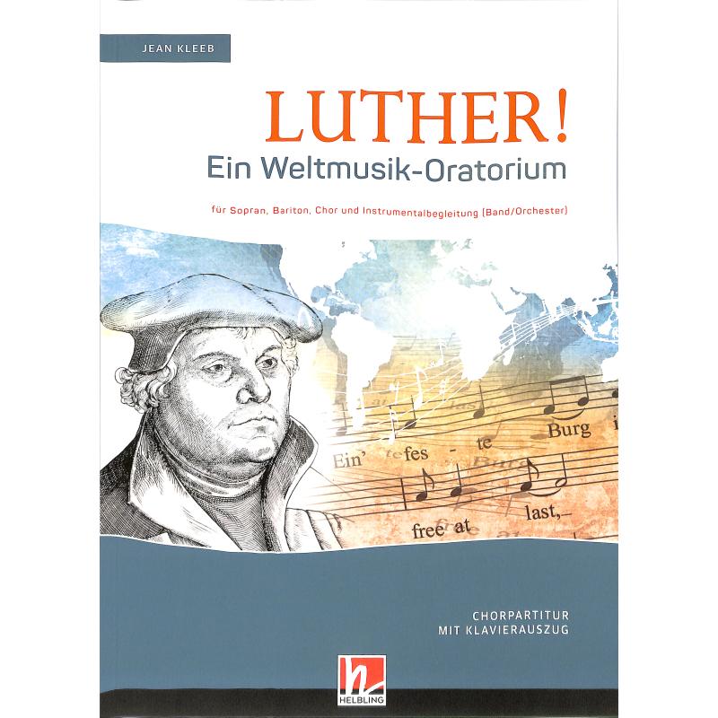 Titelbild für HELBL -C8153 - Luther - Ein Weltmusik Oratorium