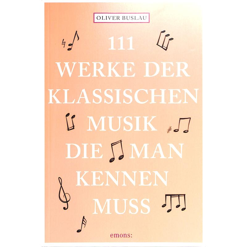 Titelbild für 978-3-7408-0236-3 - 111 Werke der klassischen Musik die man kennen muss