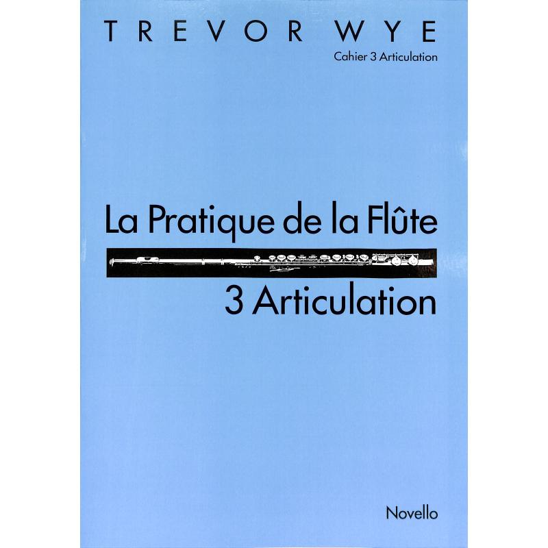 Titelbild für MSNOV 120788 - La pratique de la flute 3 | Articulation