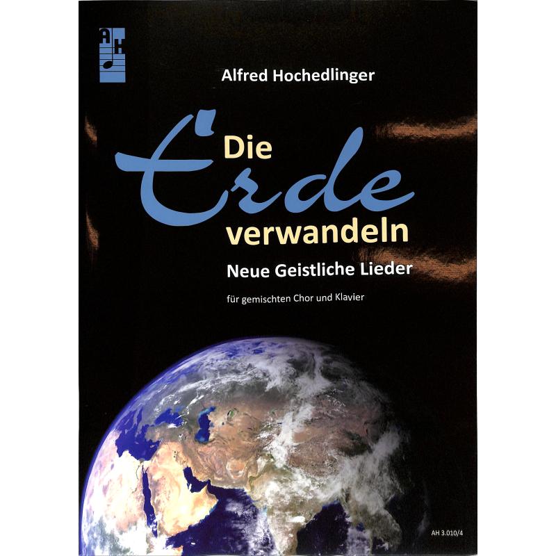Titelbild für AH 3010-4 - Die Erde verwandeln | Neue geistliche Lieder