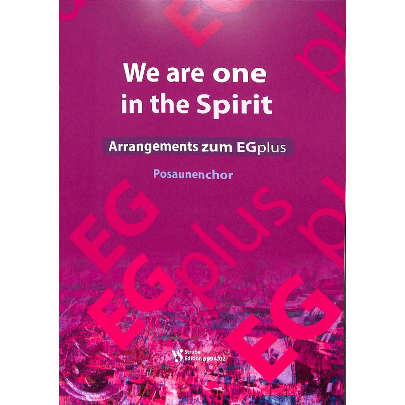 Titelbild für VS 6994-02 - We are one in the spirit - Arrangements zum EGplus