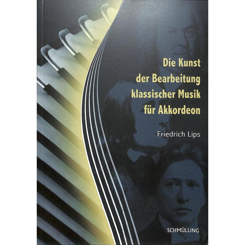 Titelbild für 978-3-925572-16-6 - Die Kunst der Bearbeitung klassischer Musik für Akkordeon