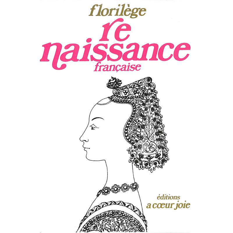 Titelbild für ACJ 530028 - Florilege Renaissance Francaise