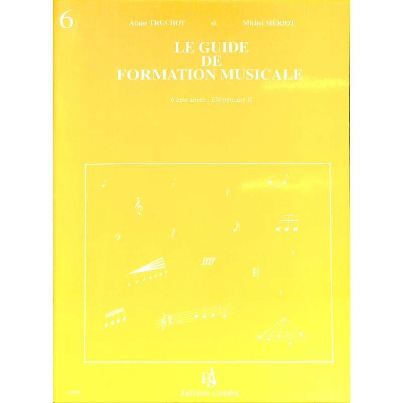 Titelbild für COMBRE 5206 - Le guide de formation musicale 6