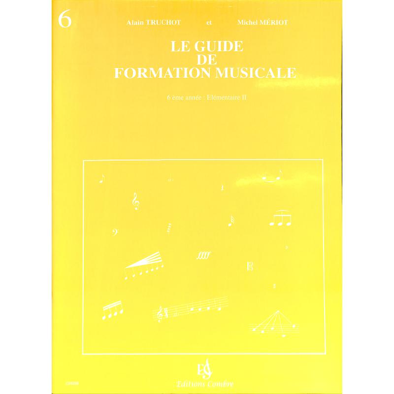 Titelbild für COMBRE 5206 - Le guide de formation musicale 6