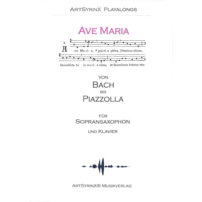 Titelbild für ART 199-3 - Ave Maria - Von Bach bis Piazzolla