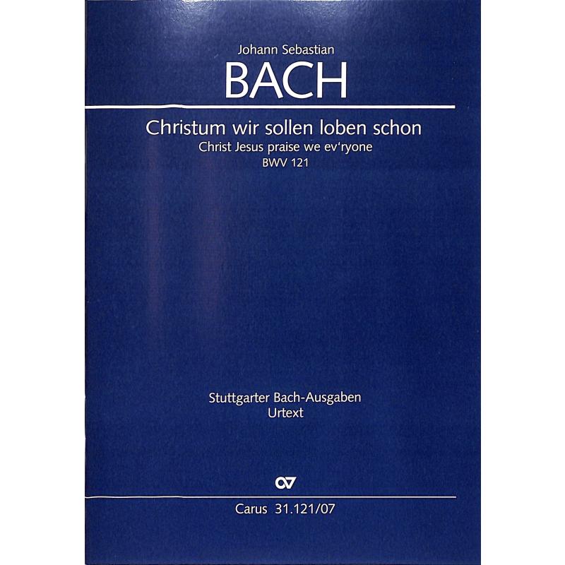 Titelbild für CARUS 31121-07 - Kantate 121 Christum wir sollen loben schon BWV 121