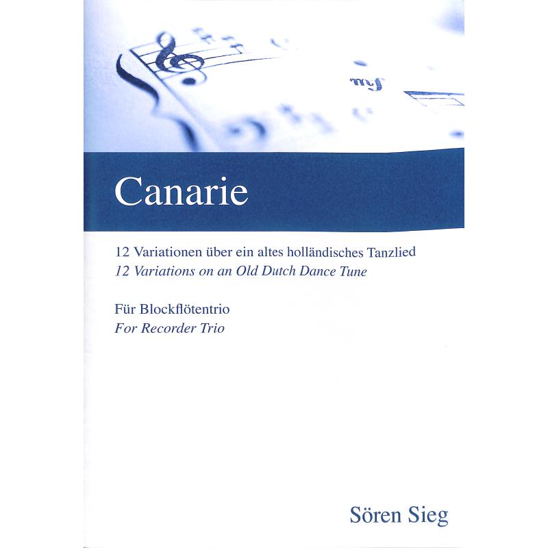 Titelbild für SIEG 015 - Canarie | 12 Variationen über ein altes holländisches Tanzlied
