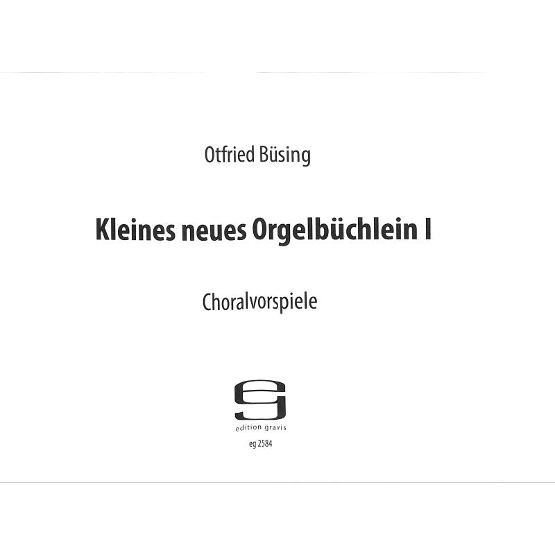 Titelbild für EG 2584 - Kleines neues Orgelbüchlein 1 | Choralvorspiele