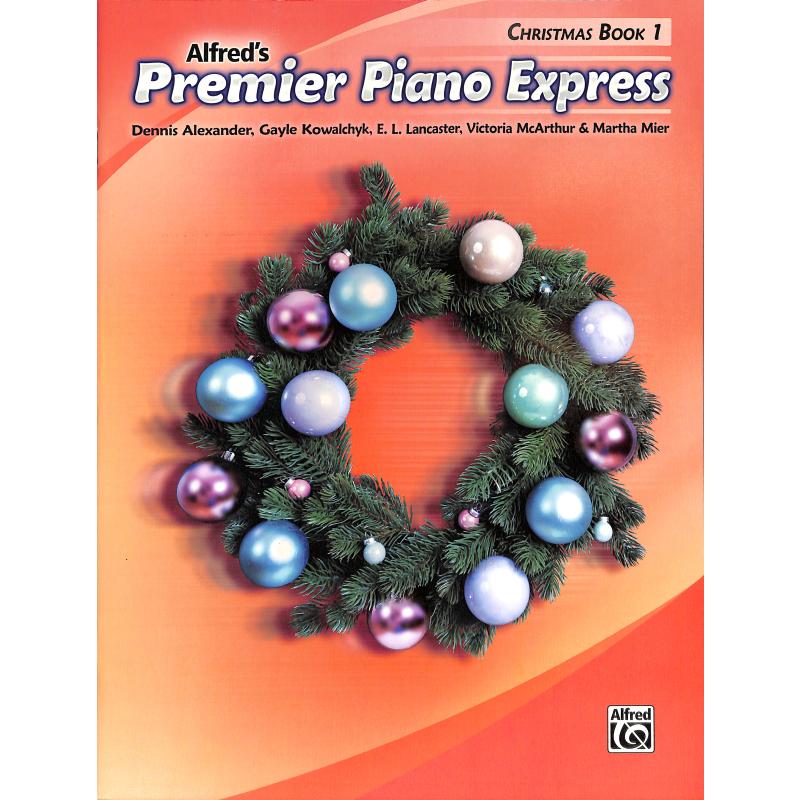 Titelbild für ALF 47307 - Alfred's premier piano express 1 | Christmas