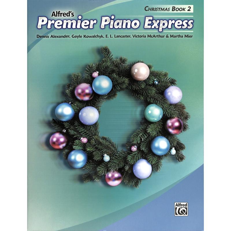 Titelbild für ALF 47308 - Alfred's premier piano express 2 | Christmas