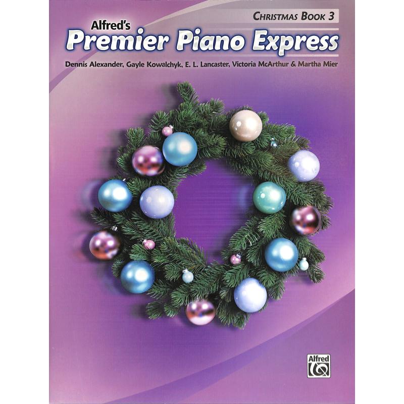 Titelbild für ALF 47309 - Alfred's premier piano express 3 | Christmas
